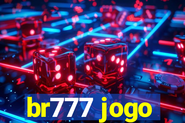 br777 jogo